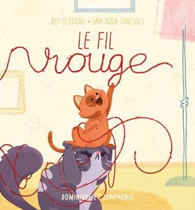 Le fil rouge | Ceyssens, Bes (Auteur) | Roca Trullols, Laia (Illustrateur)