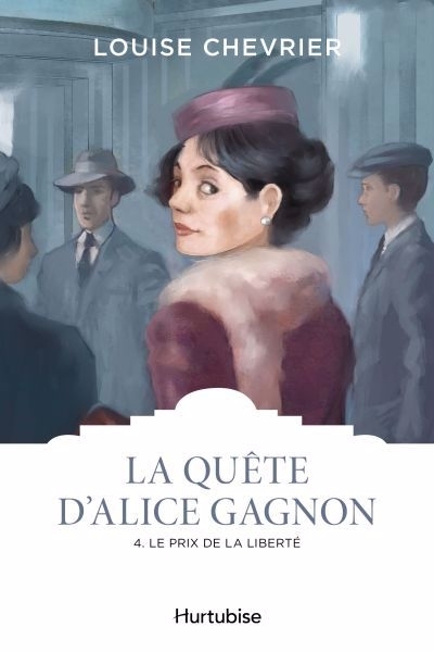 La quête d'Alice Gagnon T.04 - prix de la liberté (Le) | Chevrier, Louise (Auteur)