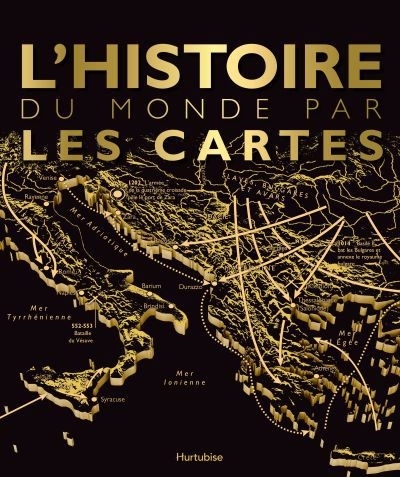 L'Histoire du monde par les cartes | 