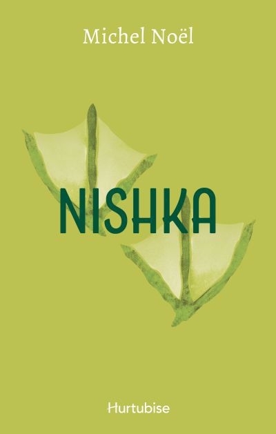 Nishka | Noël, Michel (Auteur)