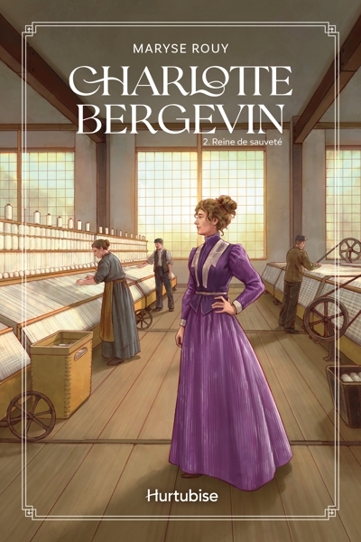 Charlotte Bergevin T.02 - Reine de sauveté | Rouy, Maryse