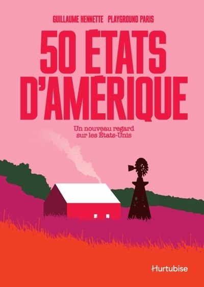 50 États d'Amérique : Un nouveau regard sur les États-Unis | Hennette, Guillaume (Auteur)