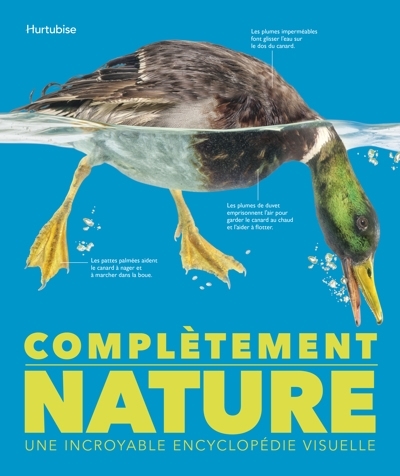 Complètement nature : Une incroyable encyclopédie visuelle | 