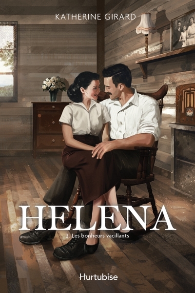 Helena T.02 - Les bonheurs vacillants  | Girard, Katherine