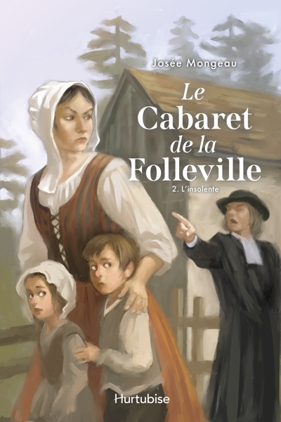Le Cabaret de la Folleville T.02 - Anne Lamarque l'insolente | Mongeau, Josée