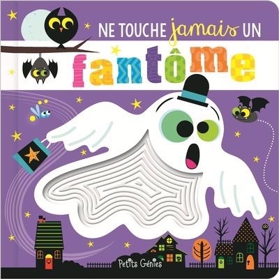 Ne touche jamais un fantôme ! | Lynch, Stuart (Illustrateur)