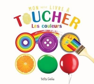 Mon petit livre à toucher : Les couleurs | Huynh, Kim (Auteur)