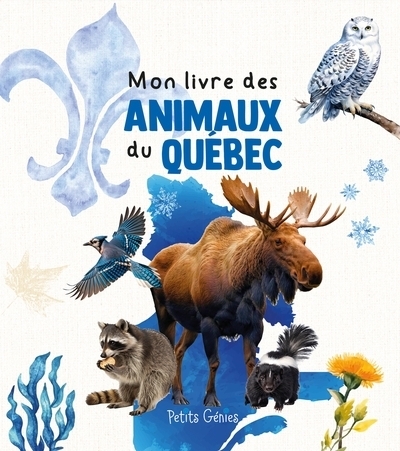 Mon livre des animaux du Québec | Ferland-Globensky, Joanie