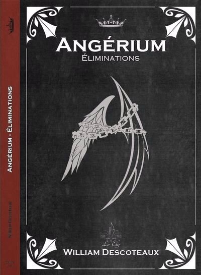 Angérium T.01 - Élimination | Descoteaux, William (Auteur)