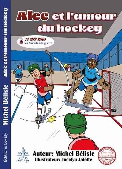 Alec et l'amour du hockey | Bélisle, Michel (Auteur) | Jalette, Jocelyn (Illustrateur)