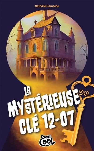 Mystérieuse clé 12-07 (La) | Gamache, Nathalie (Auteur)