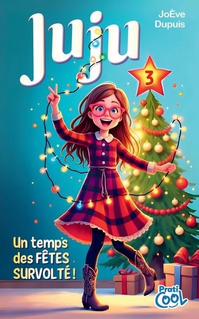 Juju T.03 - Un temps des fêtes survolté ! | Dupuis, JoÈve (Auteur)