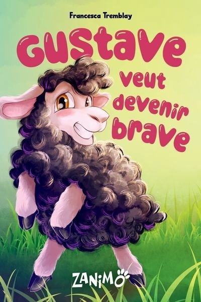 Gustave veut devenir brave | Tremblay, Francesca (Auteur) | Basque, Sheila (Illustrateur)
