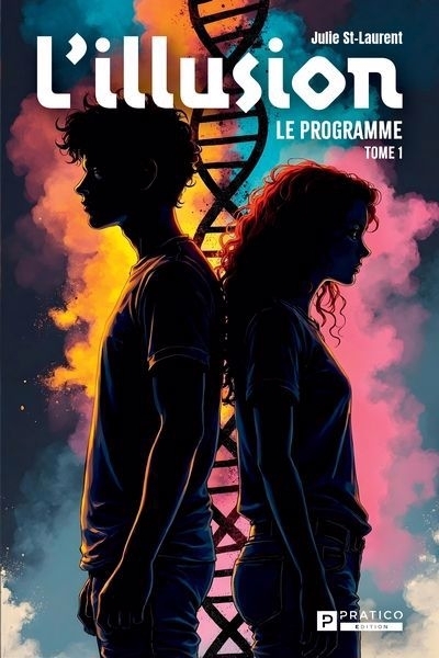 L'illusion T.01 - programme (Le) | St-Laurent, Julie (Auteur)