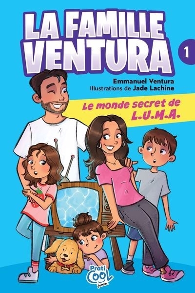 La famille Ventura T.01 - monde secret de L.U.M.A (Le) | Ventura, Emmanuel (Auteur) | Lachine, Jade (Illustrateur)