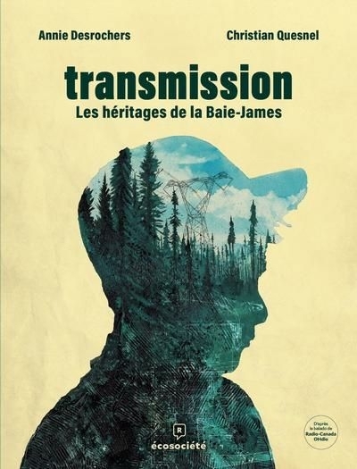 Transmission | Quesnel, Christian | Desrochers, Annie