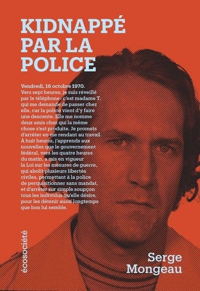 Kidnappé par la police | Mongeau, Serge (Auteur)