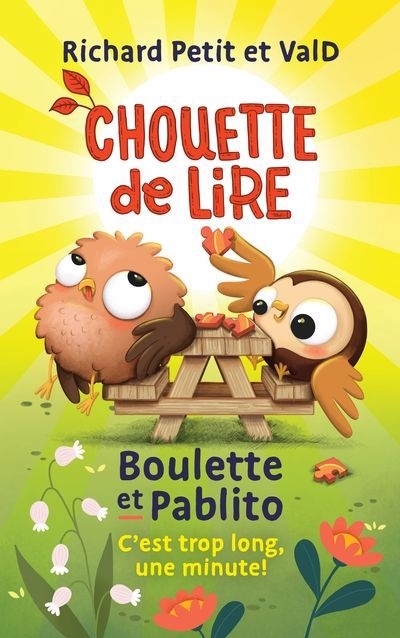 Chouette de lire - C'est trop long, une minute ! | Petit, Richard (Auteur) | ValD (Illustrateur)