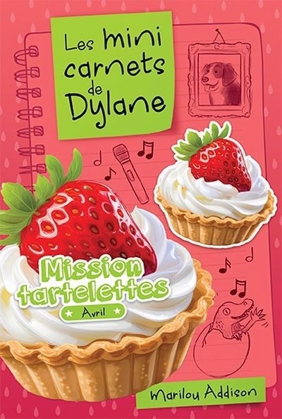 Les mini carnets de Dylane  T.08 - Mission tartelettes | Addison, Marilou