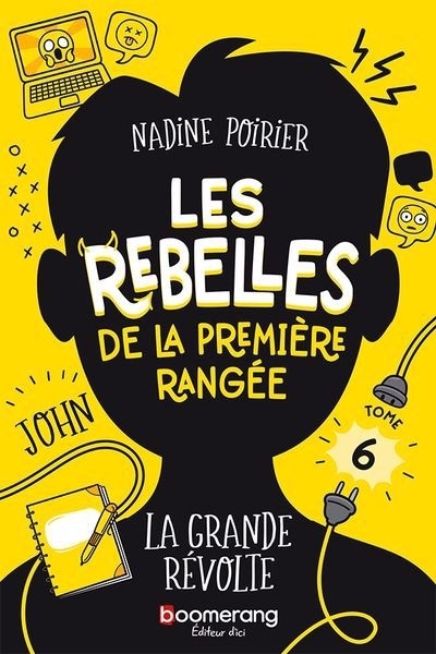 Les rebelles de la première rangée T.06 - Grande révolte  | Poirier, Nadine
