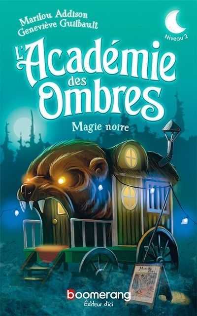 L'Académie des Ombres : Niveau 2 - Magie noire | Addison, Marilou | Guilbault, Geneviève