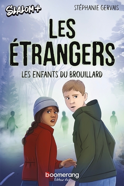 Les étrangers - Les enfants du brouillard | Gervais, Stéphanie