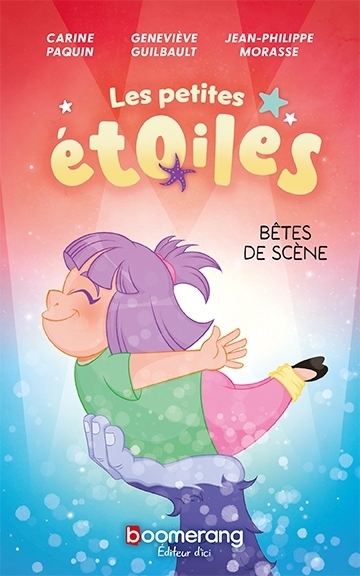 Les petites étoiles T.03 - Bêtes de scène | Guilbault, Geneviève (Auteur) | Paquin, Carine (Auteur) | Morasse, Jean-Philippe (Illustrateur)