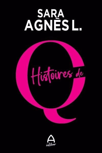 Histoires de Q | L, Sara Agnès