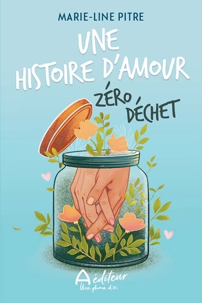 Une histoire d'amour zéro déchet | Pitre, Marie-Line