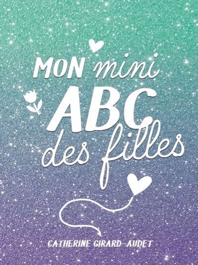 Mon mini ABC des filles 2026 | Girard-Audet, Catherine (Auteur)