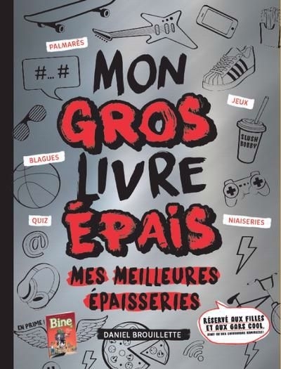 Mon gros livre épais - Mes meilleures épaisseries | Brouillette, Daniel (Auteur)