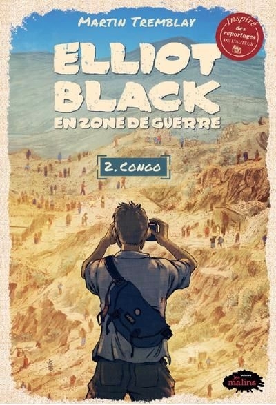 Elliot Black en zone de guerre T.02 - Congo | Tremblay, Martin (Auteur)