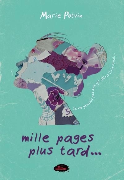 Mille pages plus tard... T.05 - Je ne pensais pas que ça allait finir ainsi... | Potvin, Marie (Auteur)