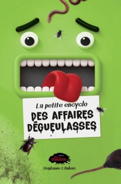 La petite encyclo des affaires dégueulasses | Dubois, Stéphanie C.