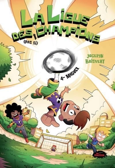 La ligue des champions - Miguel | Boisvert, Jocelyn (Auteur)