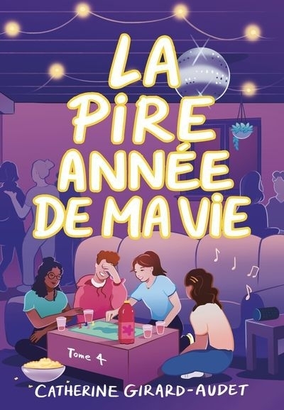 La pire année de ma vie T.04  | Girard-Audet, Catherine (Auteur)