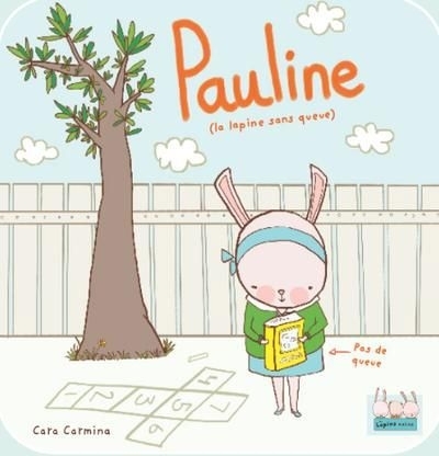 Pauline (la lapine sans queue) | Carmina, Cara