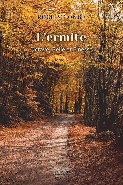 L'ermite. Octave, Belle et Finesse | St-Onge, Roch (Auteur)