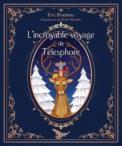 L'incroyable voyage de Télesphore | Brazeau, Éric (Auteur)