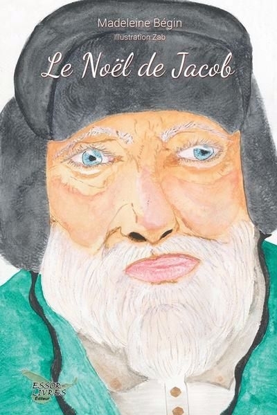 Noël de Jacob (Le) | Bégin, Madeleine (Auteur)