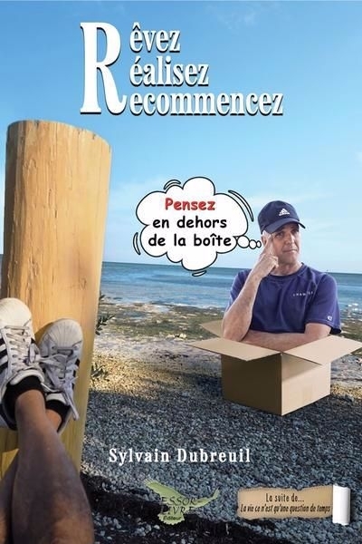 Rêvez, Réalisez, Recommencez | Dubreuil, Sylvain (Auteur)