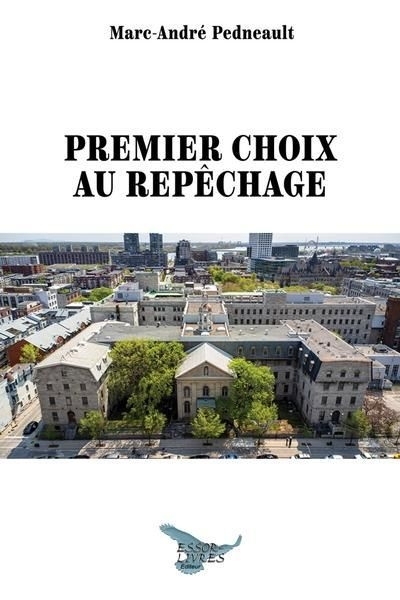 Premier choix au repêchage | Pedneault, Marc-André (Auteur)
