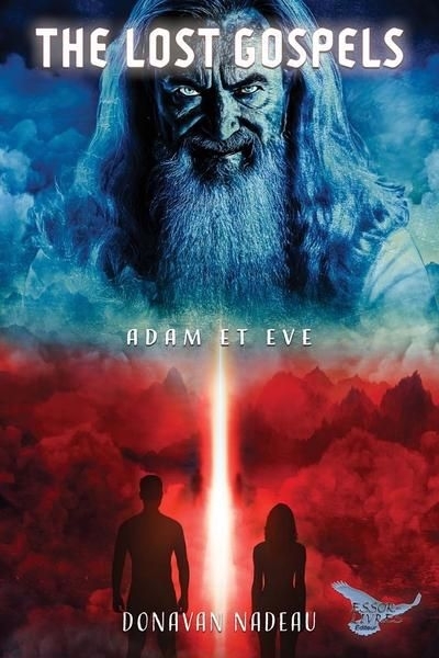 The lost gospels : Adam et Eve | Nadeau, Donavan (Auteur)
