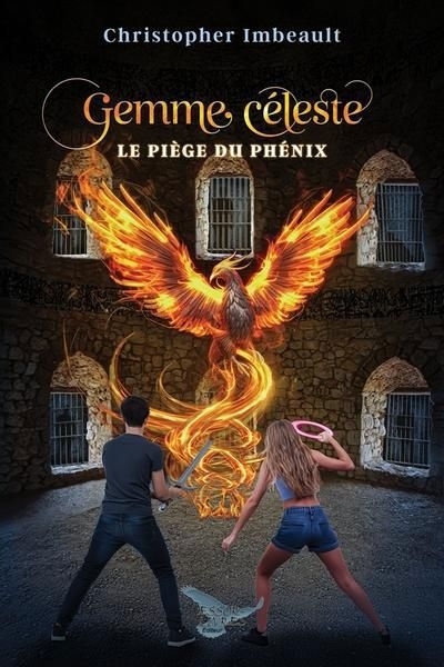 Gemme céleste : Le piège du Phénix | Imbeault, Christopher (Auteur)