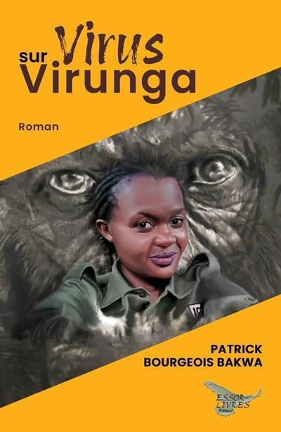 Virus sur Virunga | Bourgeois Bakwa, Patrick (Auteur)