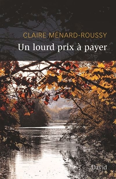 Un lourd prix à payer | Ménard-Roussy, Claire (Auteur)