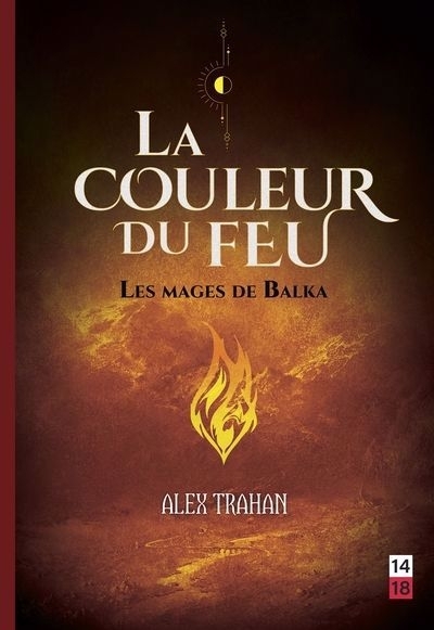 couleur du feu (La) | Trahan, Alex