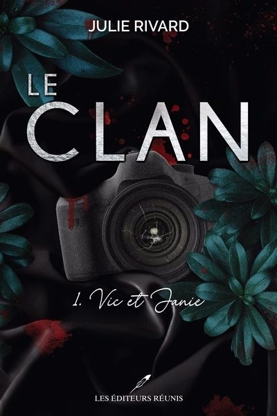 Le clan T.01 Vic et Janie | Rivard, Julie (Auteur)