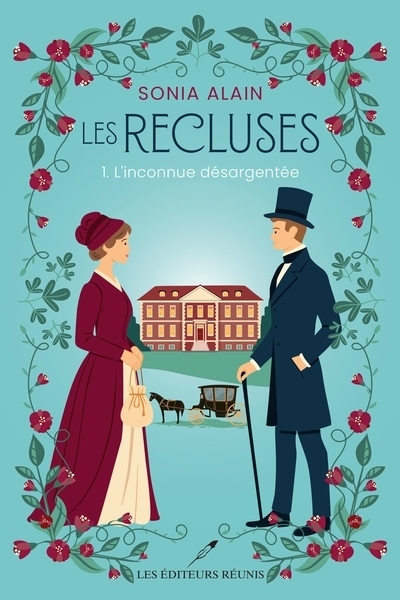 Les recluses T.01 - L'inconnue désargentée | Alain, Sonia