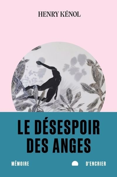 NUM - Le désespoir des anges (EPUB) | Henry Kénol